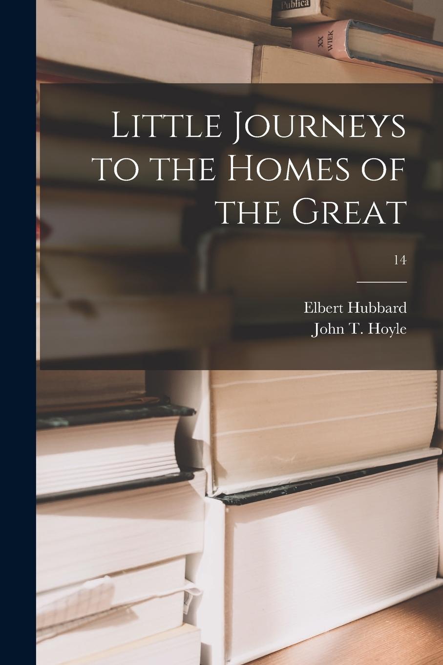 Vorderes Coverbild Little Journeys to the Homes of the Great; 14