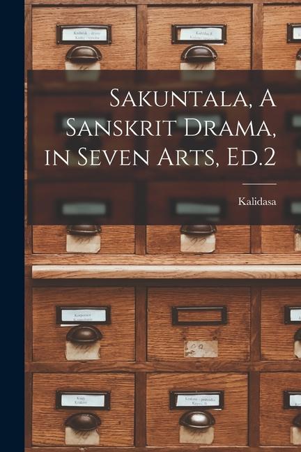 Vorderes Coverbild Sakuntala, A Sanskrit Drama, in Seven Arts, Ed.2
