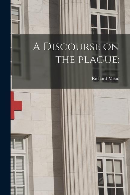 Vorderes Coverbild A Discourse on the Plague