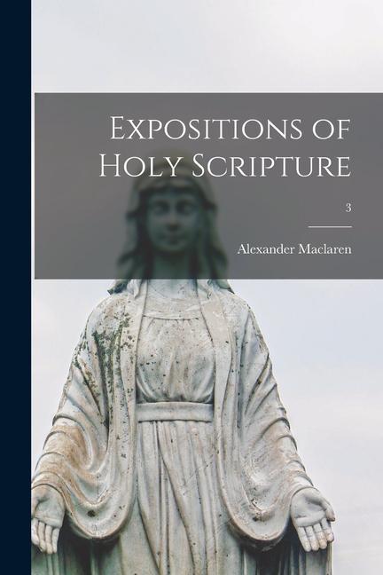 Vorderes Coverbild Expositions of Holy Scripture; 3