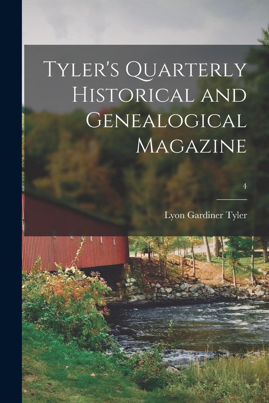 Vorderes Coverbild Tyler's Quarterly Historical and Genealogical Magazine; 4