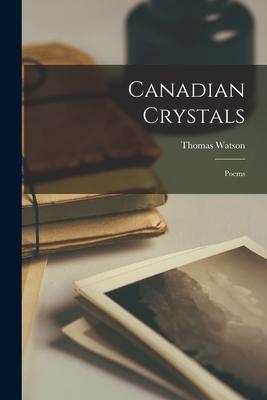 Vorderes Coverbild Canadian Crystals [microform]: Poems