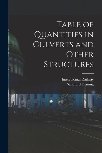 Vorderes Coverbild Table of Quantities in Culverts and Other Structures