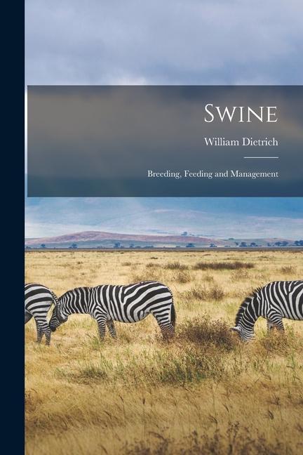 Vorderes Coverbild Swine: Breeding, Feeding and Management