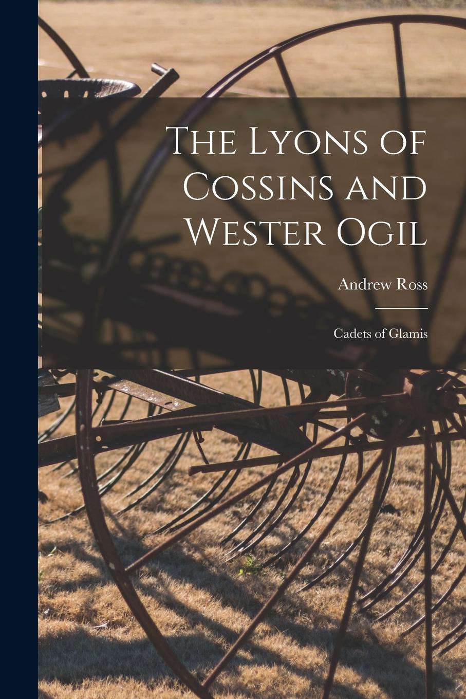 Vorderes Coverbild The Lyons of Cossins and Wester Ogil: Cadets of Glamis