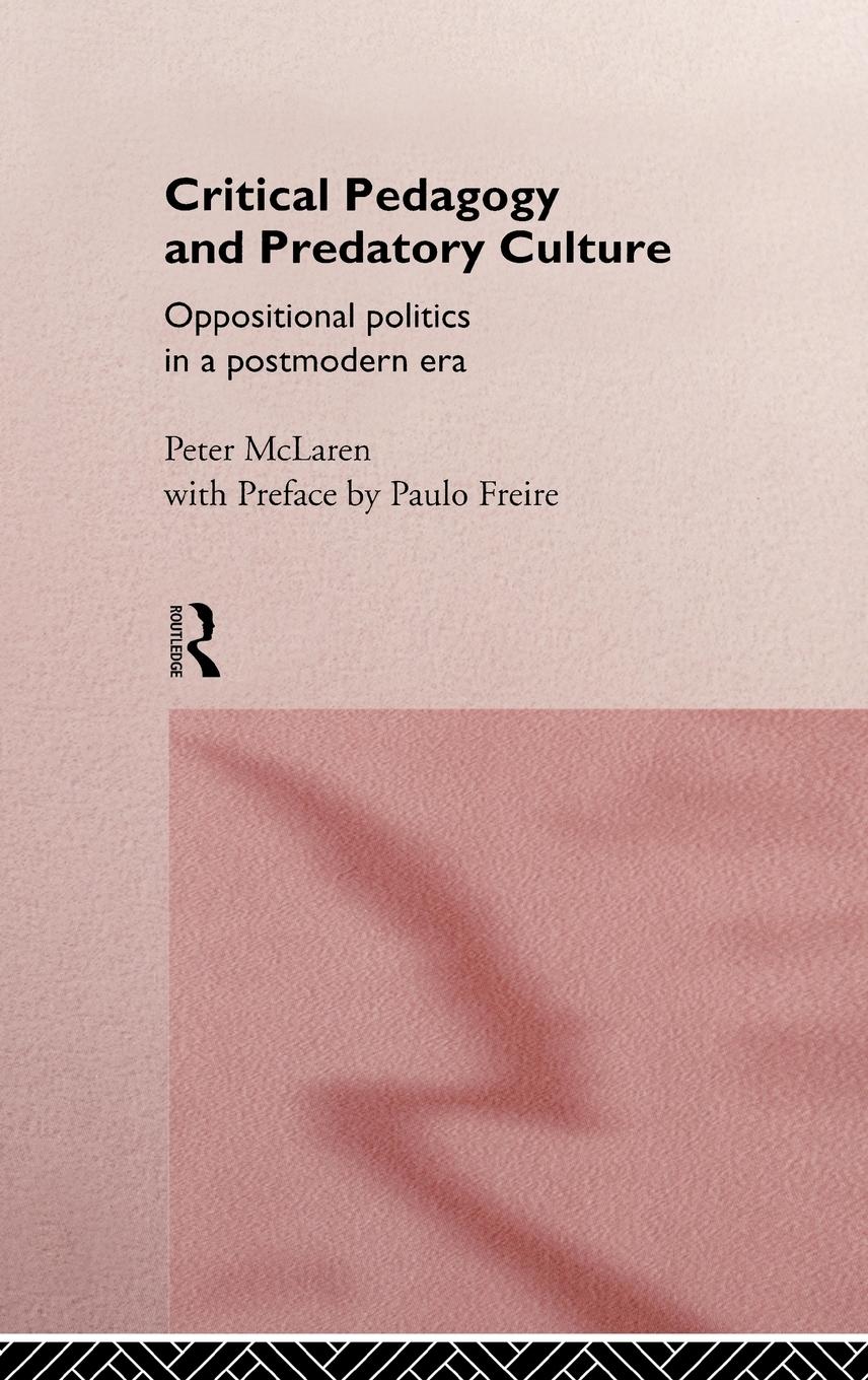 Vorderes Coverbild Critical Pedagogy and Predatory Culture