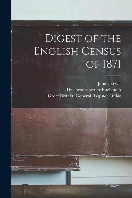 Vorderes Coverbild Digest of the English Census of 1871 [electronic Resource]