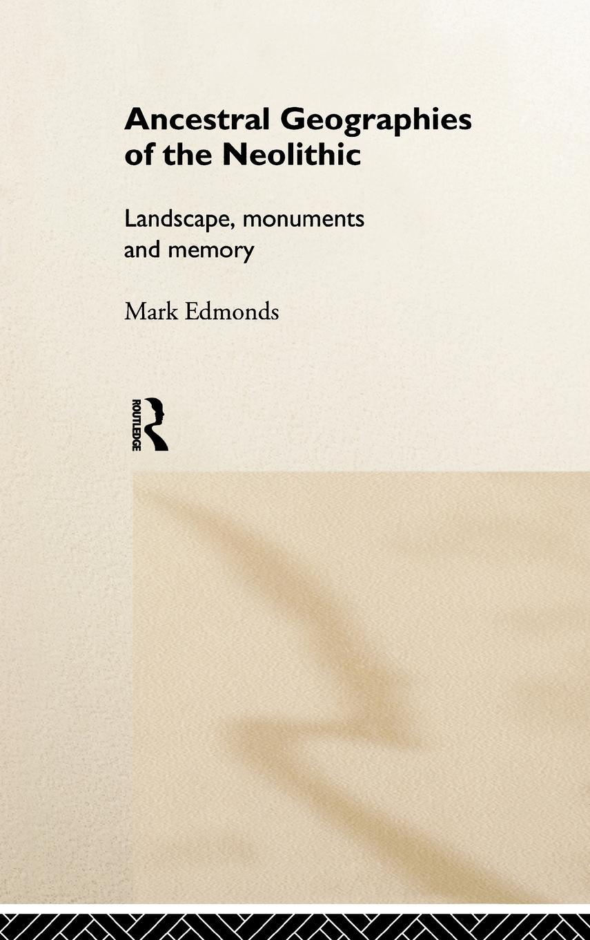Vorderes Coverbild Ancestral Geographies of the Neolithic