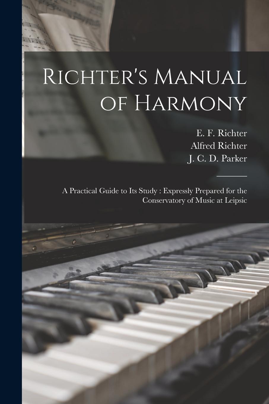 Vorderes Coverbild Richter's Manual of Harmony: a Practical Guide to Its Study: Expressly Prepared for the Conservatory of Music at Leipsic
