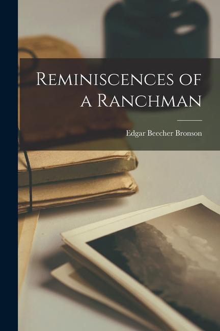 Vorderes Coverbild Reminiscences of a Ranchman [microform]