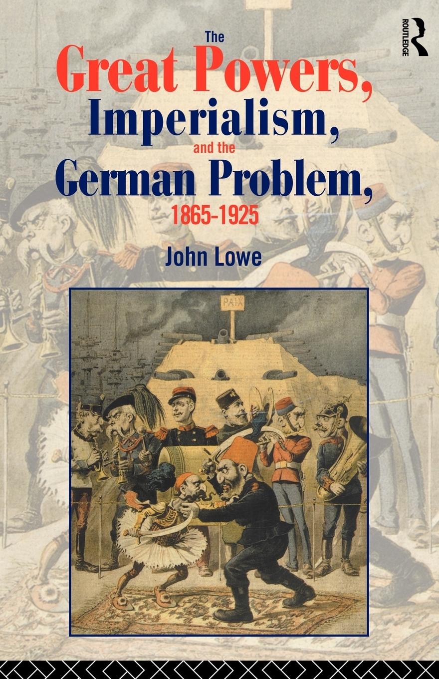 Vorderes Coverbild The Great Powers, Imperialism and the German Problem 1865-1925