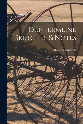 Vorderes Coverbild Dunfermline Sketches & Notes