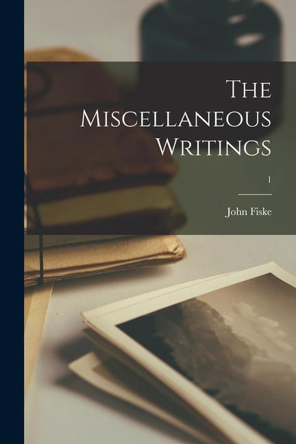 Vorderes Coverbild The Miscellaneous Writings; 1