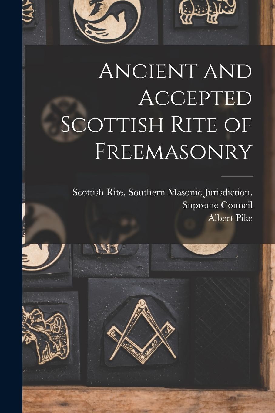 Vorderes Coverbild Ancient and Accepted Scottish Rite of Freemasonry
