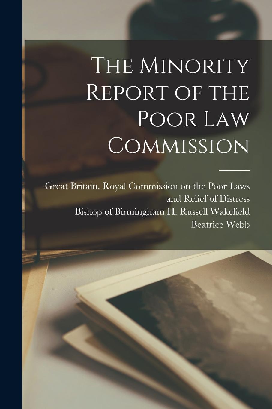 Vorderes Coverbild The Minority Report of the Poor Law Commission