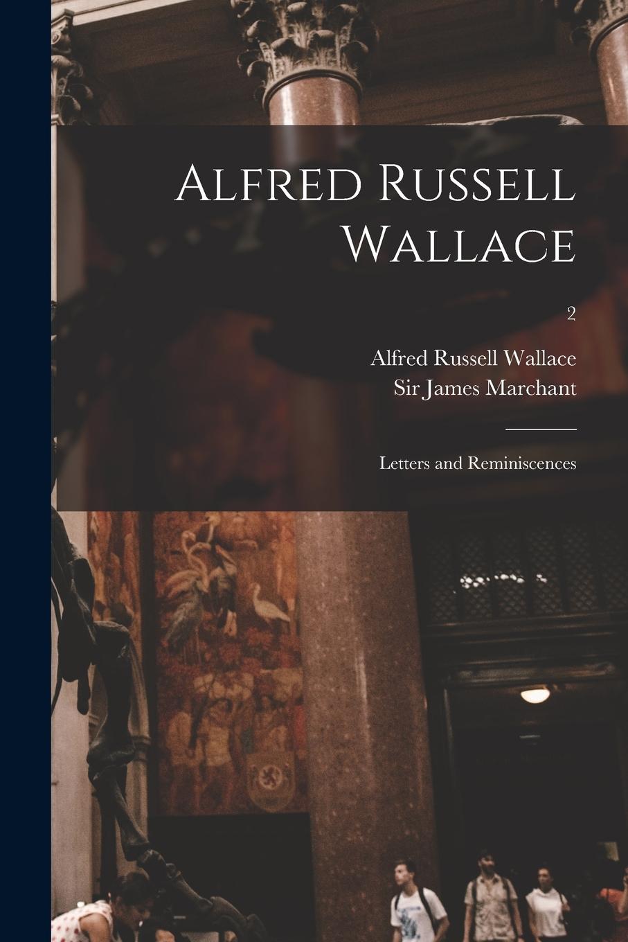 Vorderes Coverbild Alfred Russell Wallace [microform]: Letters and Reminiscences; 2