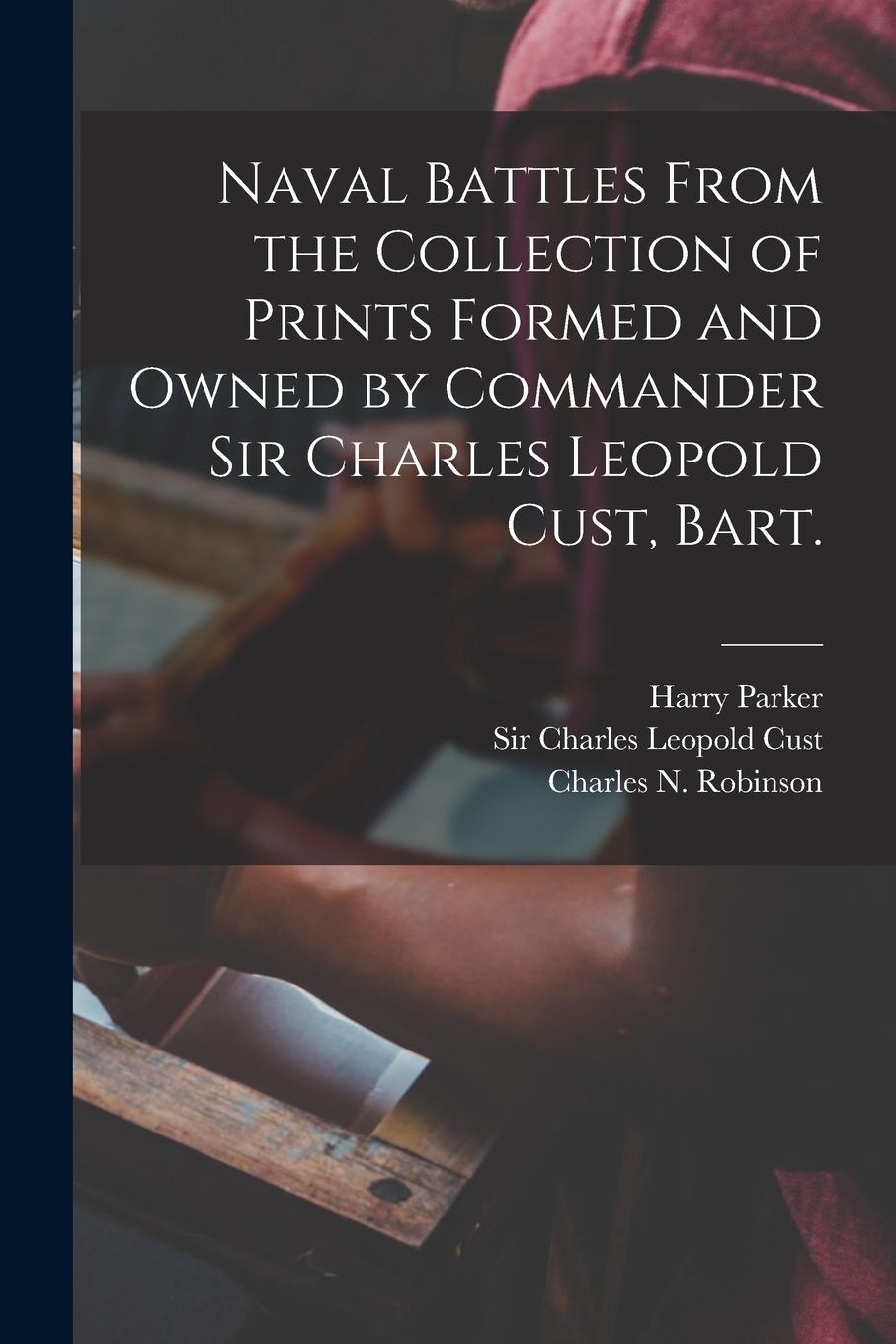 Vorderes Coverbild Naval Battles From the Collection of Prints Formed and Owned by Commander Sir Charles Leopold Cust, Bart.