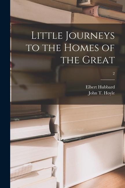 Vorderes Coverbild Little Journeys to the Homes of the Great; 2