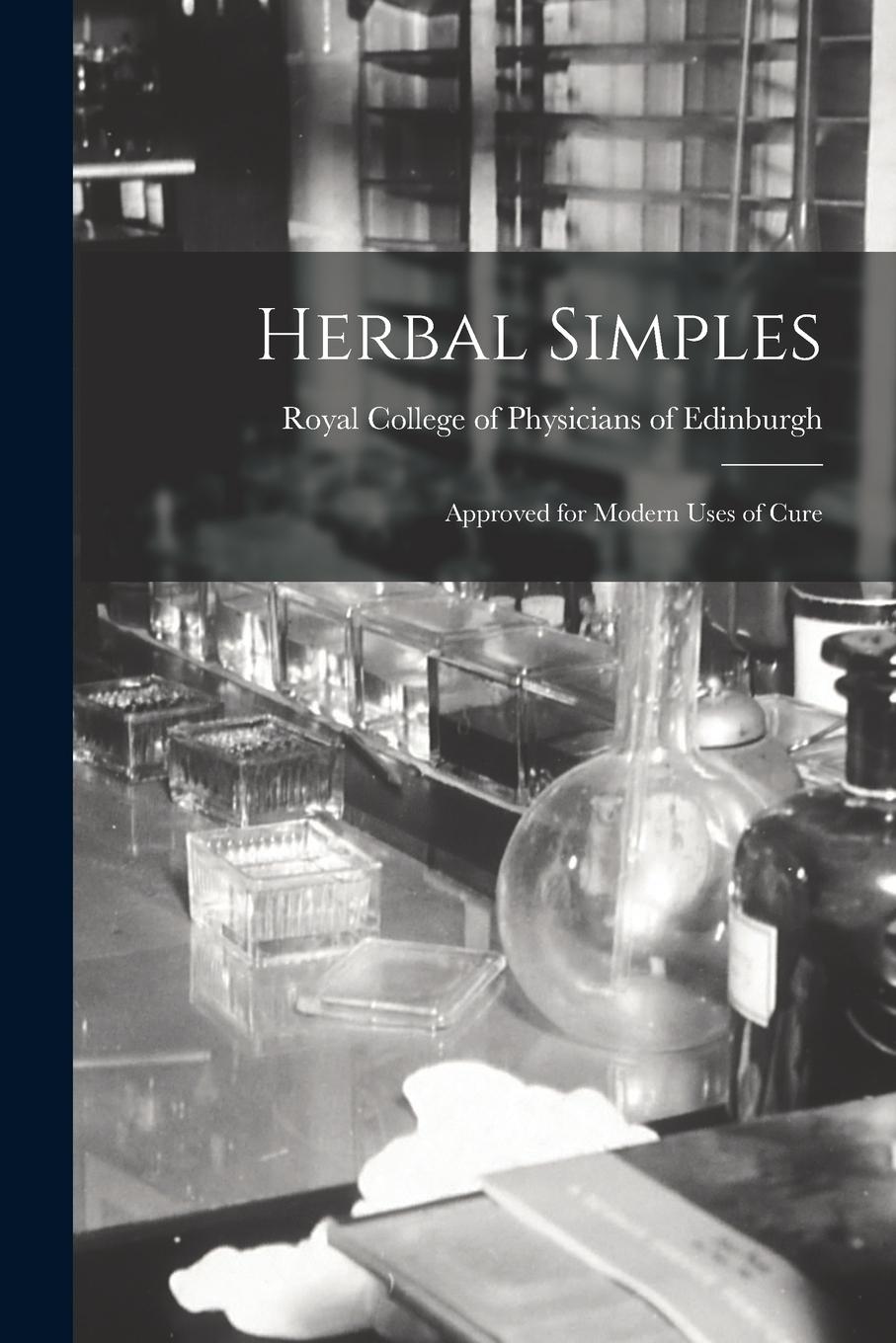Vorderes Coverbild Herbal Simples: Approved for Modern Uses of Cure