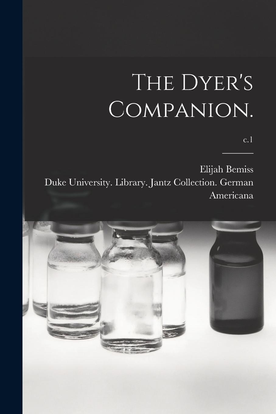 Vorderes Coverbild The Dyer's Companion.; c.1