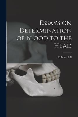 Vorderes Coverbild Essays on Determination of Blood to the Head
