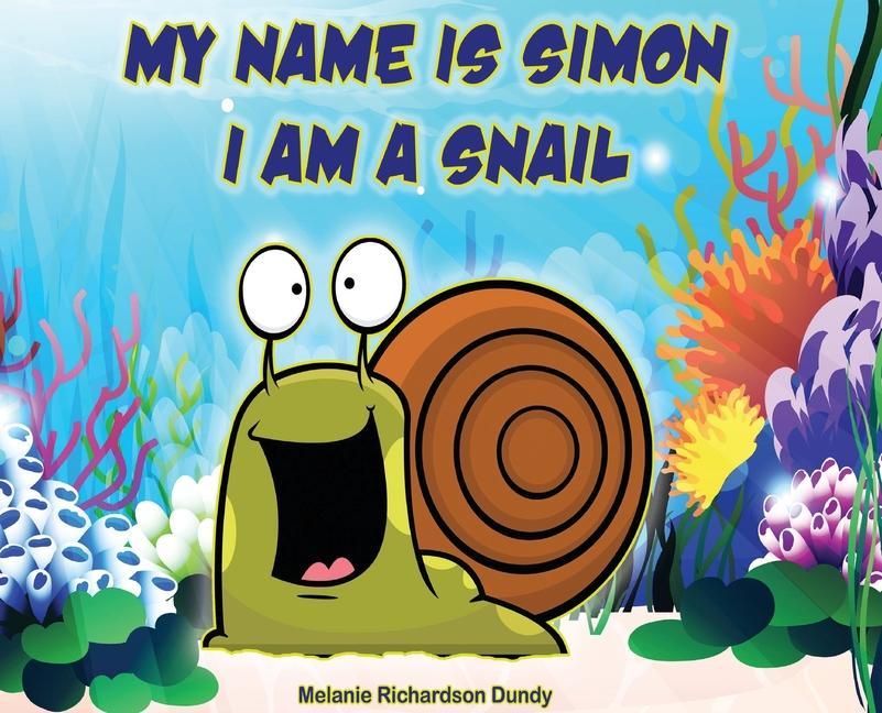 Vorderes Coverbild My Name Is Simon. I Am a Snail