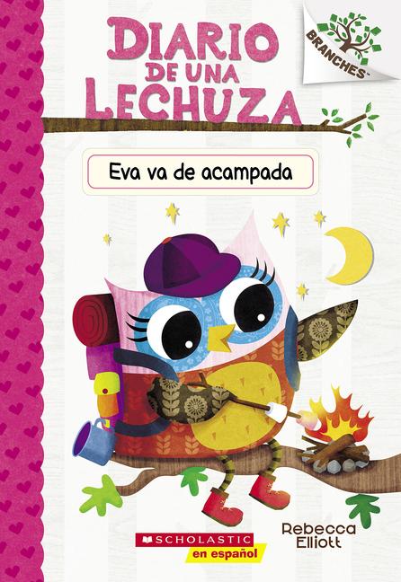 Vorderes Coverbild Diario de Una Lechuza #12: Eva Va de Acampada (Owl Diaries #12: Eva's Campfire Adventure)