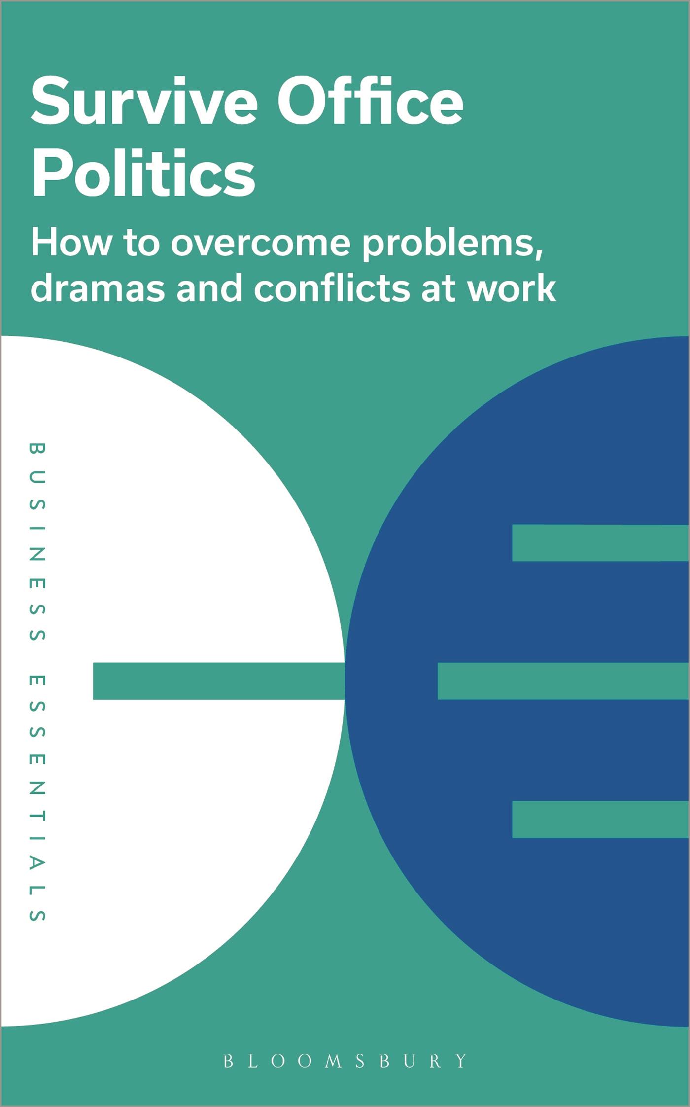 Vorderes Coverbild Survive Office Politics: How to Overcome Problems, Dramas and Conflicts at Work
