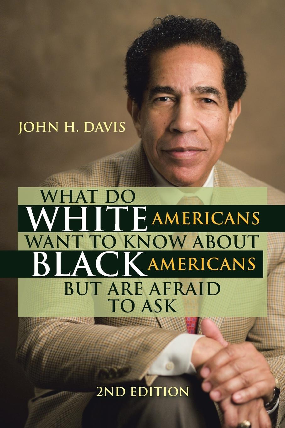 Vorderes Coverbild What Do White Americans Want to Know About Black Americans but Are Afraid to Ask