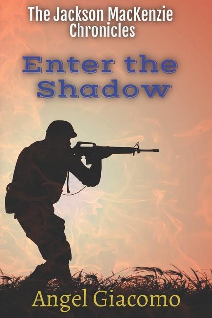 Vorderes Coverbild The Jackson MacKenzie Chronicles: Enter the Shadow