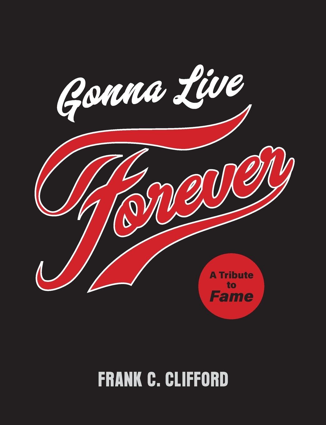 Vorderes Coverbild Gonna Live Forever: A Tribute to Fame