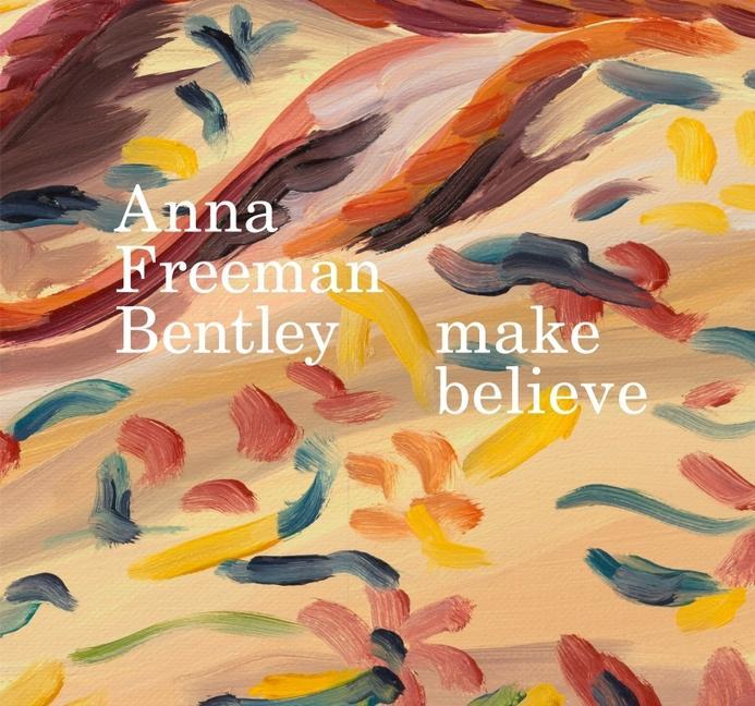 Vorderes Coverbild Anna Freeman Bentley - Make Believe