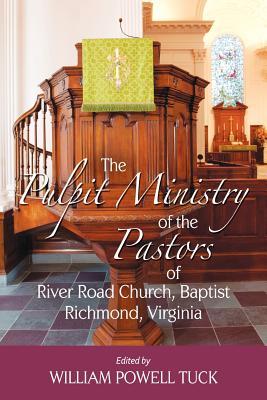 Vorderes Coverbild The Pulpit Ministry of the Pastors of River Road Church, Baptist, Richmond, Virginia