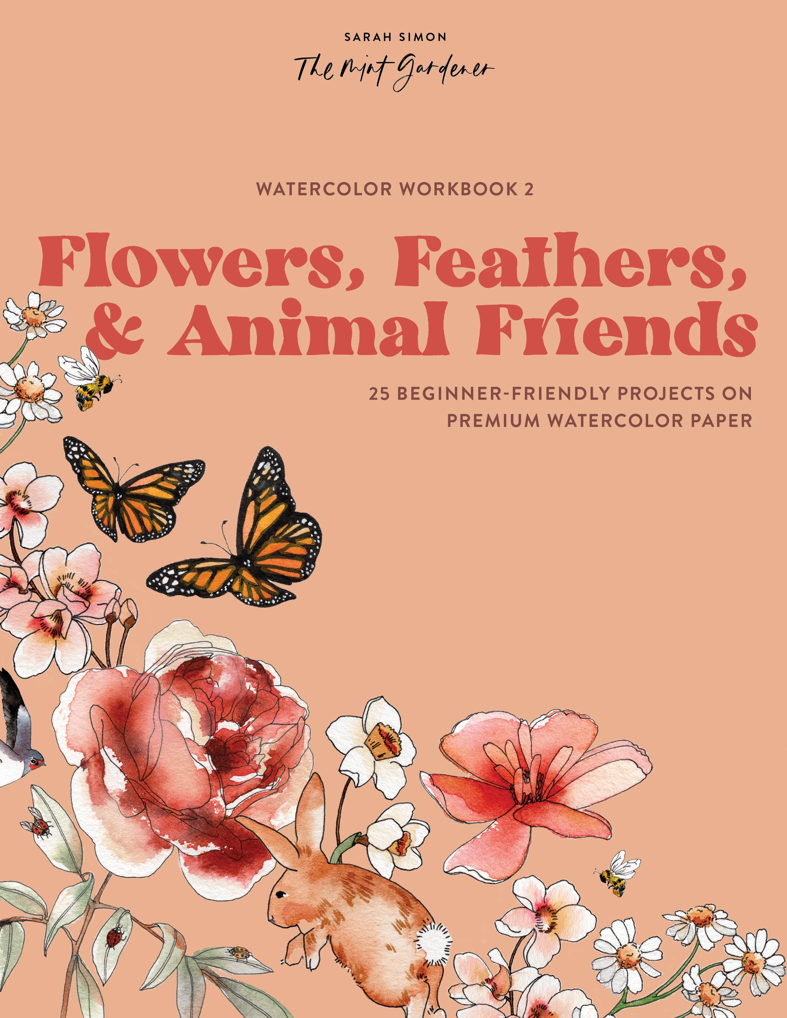 Vorderes Coverbild Watercolor Workbook: Flowers, Feathers, and Animal Friends