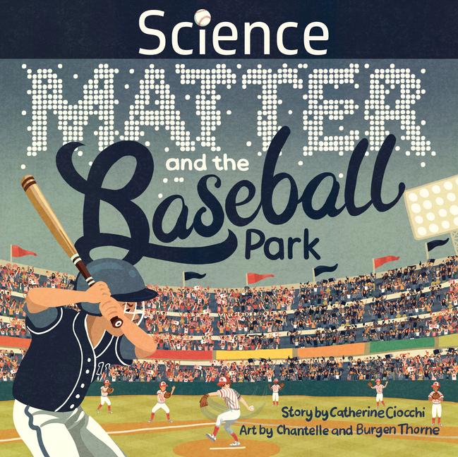 Vorderes Coverbild Science, Matter and the Baseball Park