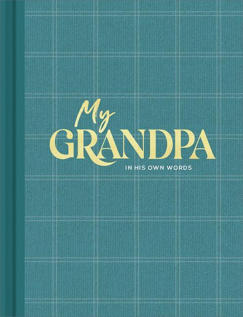 Vorderes Coverbild My Grandpa: An Interview Journal to Capture Reflections in His Own Words
