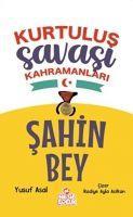 Vorderes Coverbild Sahin Bey - Kurtulus Savasi Kahramanlari Yazar adi Yusuf Asal