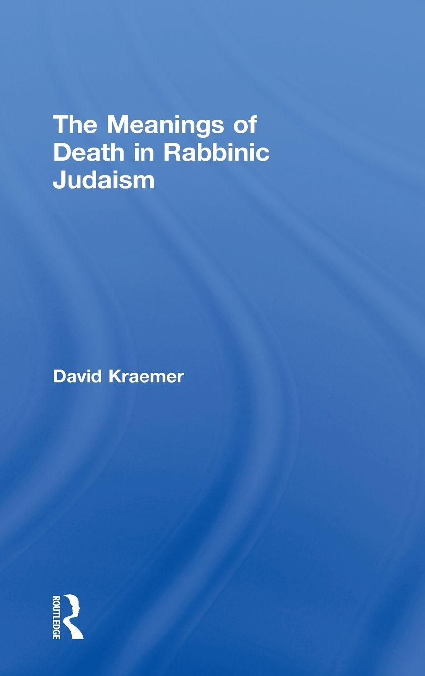 Vorderes Coverbild The Meanings of Death in Rabbinic Judaism