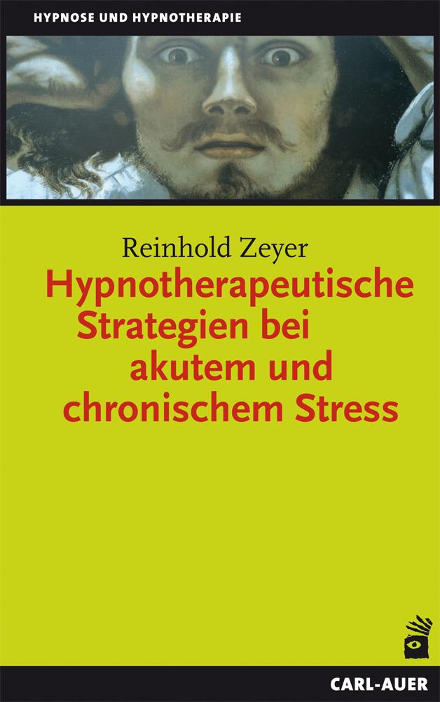 Vorderes Coverbild Hypnotherapeutische Strategien bei akutem und chronischem Stress