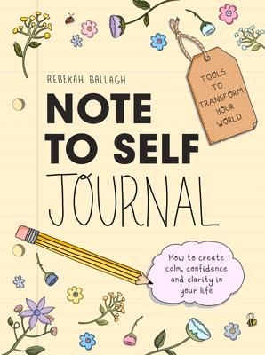 Vorderes Coverbild Note to Self Journal: Tools to Transform Your World