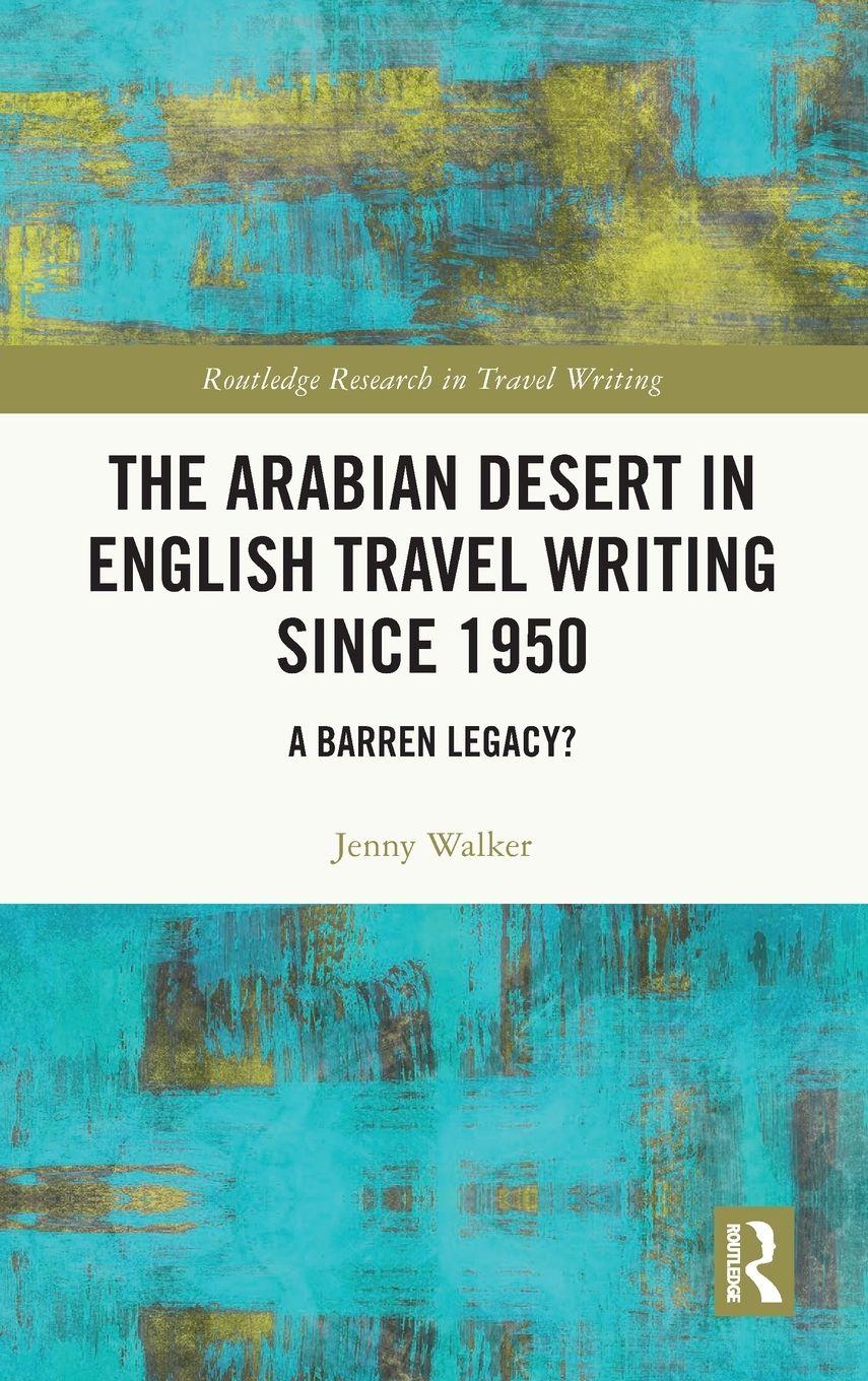 Vorderes Coverbild The Arabian Desert in English Travel Writing Since 1950