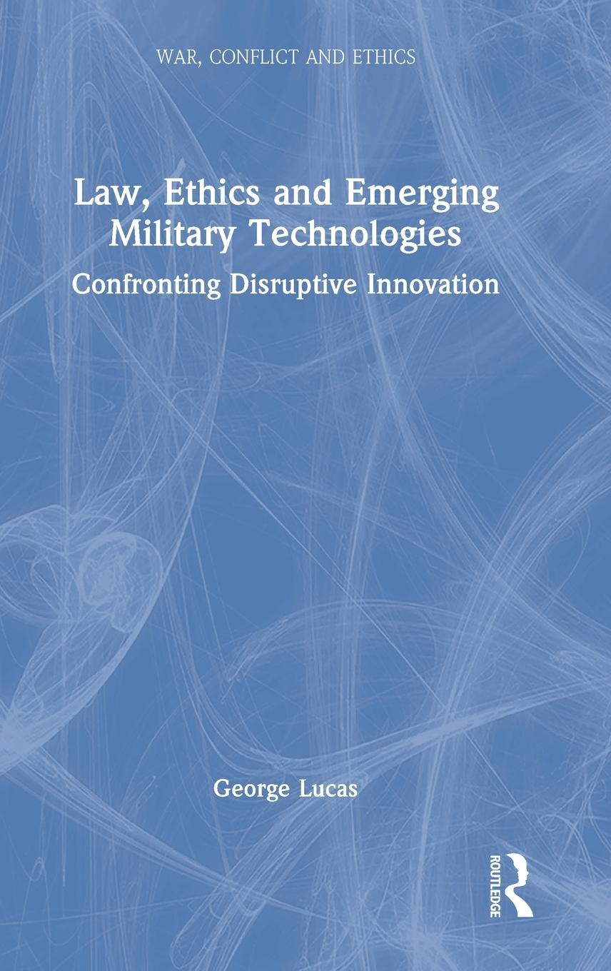 Vorderes Coverbild Law, Ethics and Emerging Military Technologies