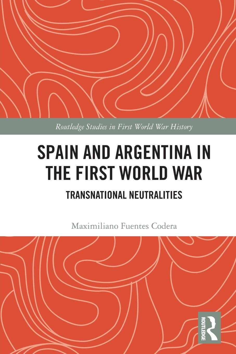 Vorderes Coverbild Spain and Argentina in the First World War