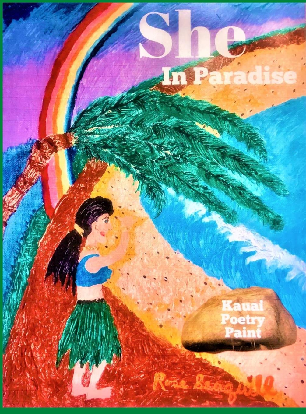 Vorderes Coverbild She In Paradise; Kauai, Poetry, Paint