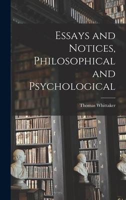 Vorderes Coverbild Essays and Notices [microform], Philosophical and Psychological
