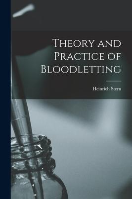 Vorderes Coverbild Theory and Practice of Bloodletting