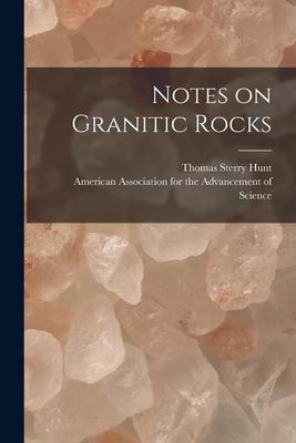Vorderes Coverbild Notes on Granitic Rocks [microform]