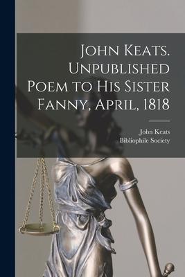 Vorderes Coverbild John Keats. Unpublished Poem to His Sister Fanny, April, 1818