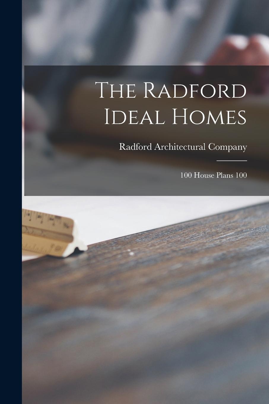 Vorderes Coverbild The Radford Ideal Homes: 100 House Plans 100