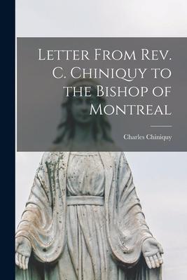 Vorderes Coverbild Letter From Rev. C. Chiniquy to the Bishop of Montreal [microform]